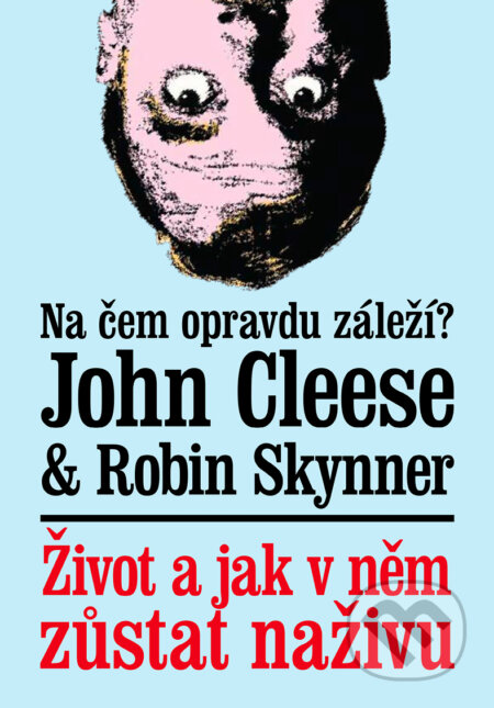Obálka knihy Život a jak v něm zůstat naživu