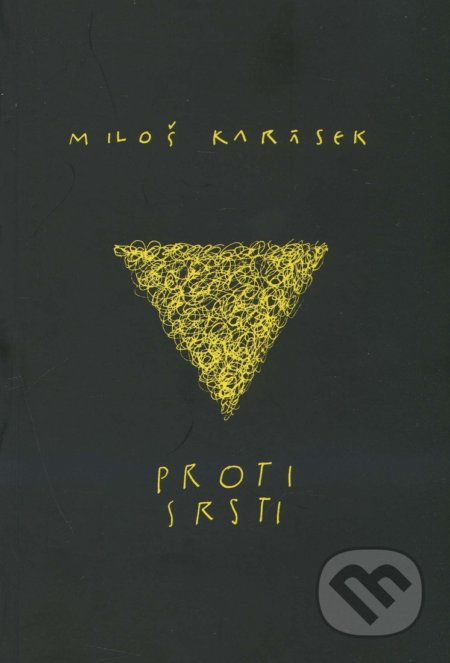 Proti srsti - Miloš Karásek, Miloš Karásek, 2013