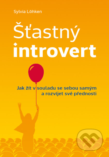 Šťastný introvert - Sylvia Löhken, Grada, 2018