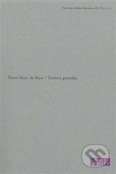 Textová genetika - Pierre-Marc de Biasi, Ústav pro českou literaturu AV, 2019