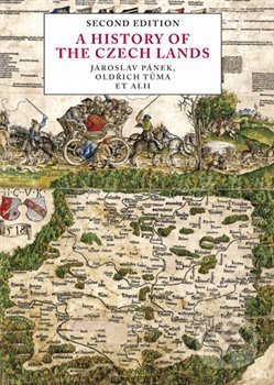 A History of the Czech Lands - Jaroslav Pánek, Oldřich Tůma, Karolinum, 2018