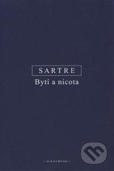 Bytí a nicota - Jean-Paul Sartre, 2018
