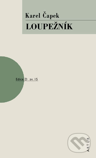 Loupežník (svazek 15) - Karel Čapek - kniha z kategorie Drama a divadelní hry