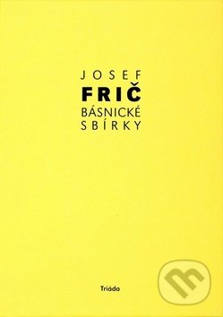 Básnické sbírky - Josef Frič - kniha z kategorie Poezie