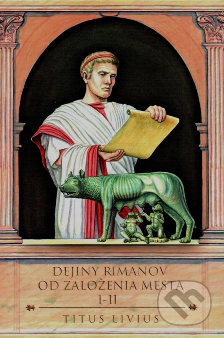Dejiny Rimanov od založenia mesta I-II - Titus Livius, Thetis, 2019