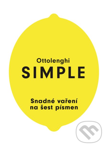 SIMPLE: Snadné vaření na šest písmen - Yotam Ottolenghi, Slovart CZ, 2019