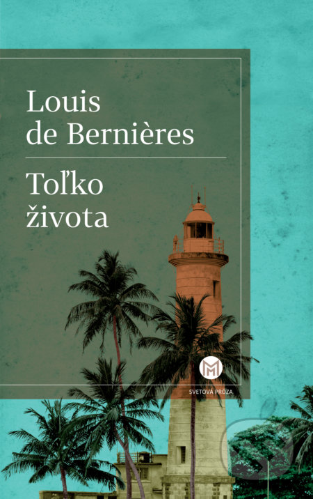 Toľko života - Louis de Berni&#232;res, Slovart, 2019