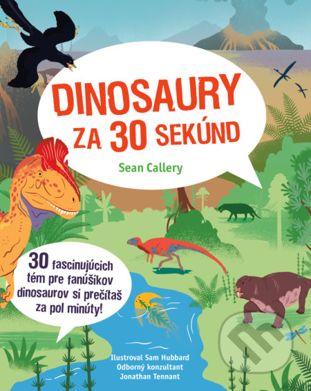 Dinosaury za 30 sekúnd - Sean Callery, Slovart, 2019