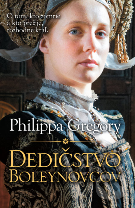 Dedičstvo Boleynovcov - Philippa Gregory, Slovart, 2019