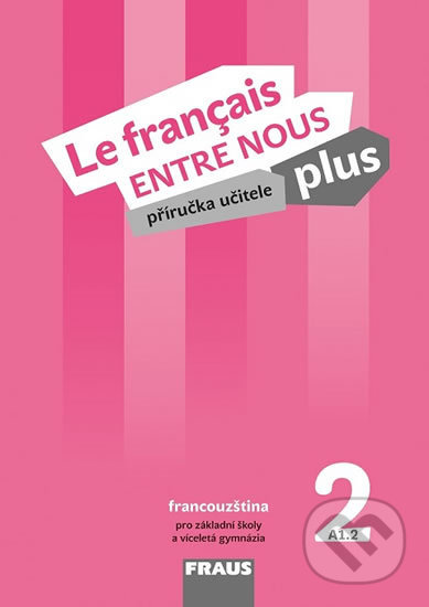 Le francais ENTRE NOUS plus 2 PU + CD, Fraus