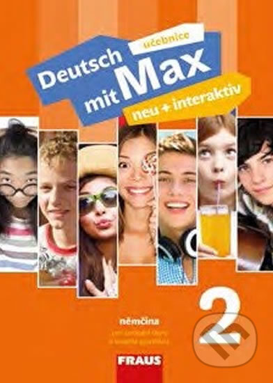 Deutsch mit Max neu + interaktiv 2 učebnice - Jana Tvrzníková, Oldřich Poul, Milena Zbranková, Fraus