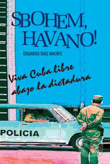 Sbohem, Havano! - Eduardo Diaz Mauris, Akcent, 2013