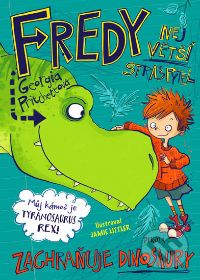 Fredy 5: Největší strašpytel zachraňuje dinosaury - Georgia Pritchett, Jamie Littler (ilustrátor), Pikola, 2019