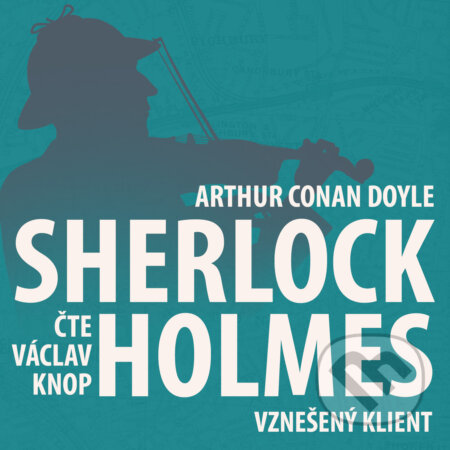 Z archivu Sherlocka Holmese 1 - Vznešený klient - Arthur Conan Doyle, Kanopa, 2019