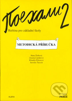 Pojechali 2 metodická příručka ruštiny pro ZŠ - Hana Žofková, ALBRA