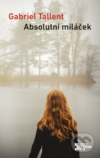 Absolutní miláček - Gabriel Tallent - kniha z kategorie Společenská beletrie