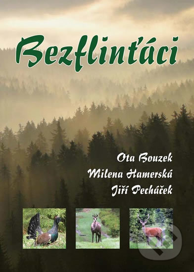 Bezflinťáci - Ota Bouzek, Milena Hamerská, Jiří Pecháček, Akcent, 2017