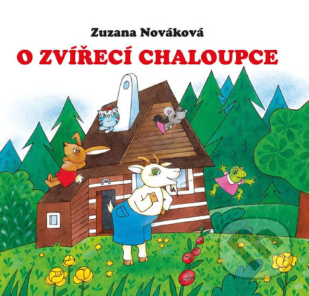 O zvířecí chaloupce - Zuzana Nováková, Akcent, 2017