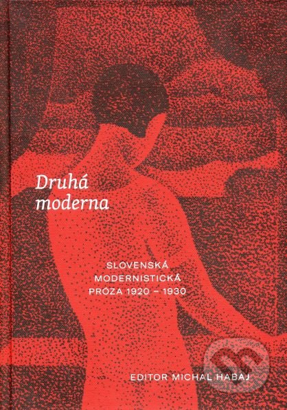 Druhá moderna - Michal Habaj, Literárne informačné centrum, 2019