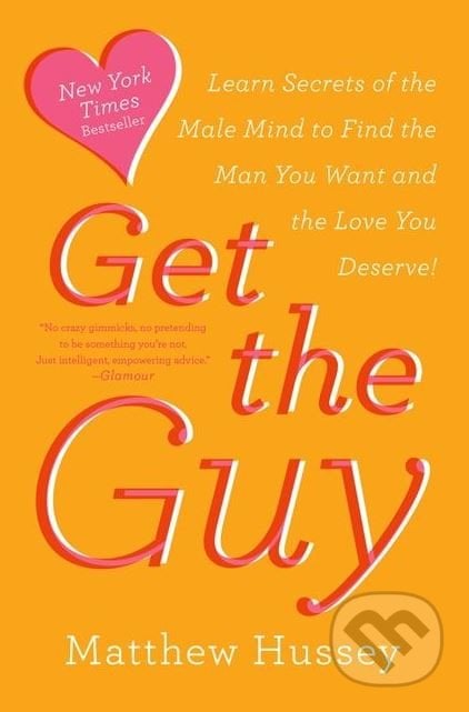 Get the Guy - Matthew Hussey, HarperCollins, 2014