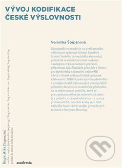 Vývoj kodifikace české výslovnosti - Veronika Štěpánová - kniha z kategorie Jazyková antropologie