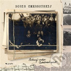 Rodinný archiv / Semejnyj archiv - Boris Chersonskij, Džamila Stehlíková, 2019