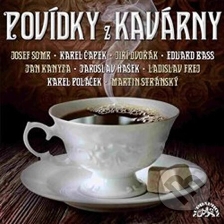 Povídky z kavárny - Karel Poláček, Jaroslav Hašek, Karel Čapek, Eduard Bass, Supraphon, 2017