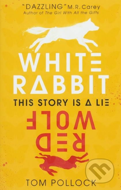 White Rabbit, Red Wolf - Tom Pollock, Walker books, 2018