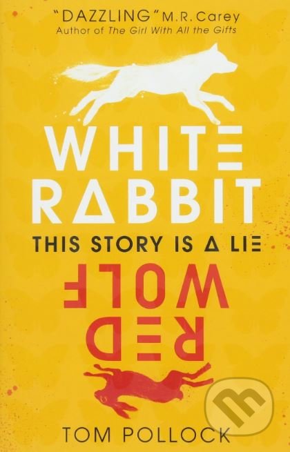 White Rabbit, Red Wolf - Tom Pollock - kniha z kategorie Beletrie pro děti