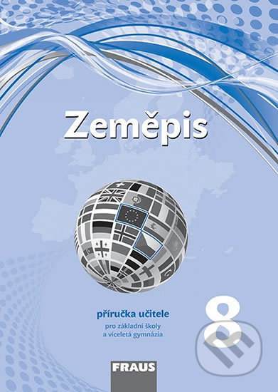 Zeměpis 8 Příručka učitele (Pro základní školy a víceletá gymnázia) - kniha z kategorie 2. stupeň