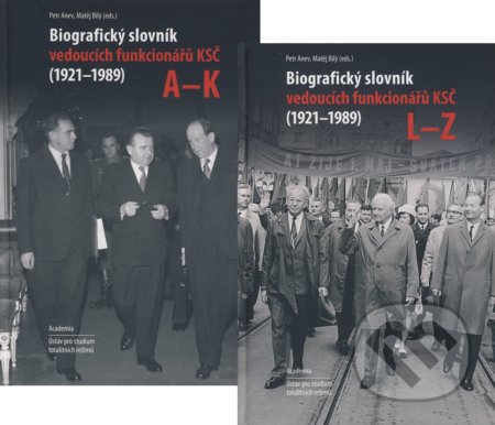 Biografický slovník vedoucích funkcionářů KSČ (diel A-K + diel L-Z) - komplet - Petr Anev, Matěj Bílý, Academia, 2019