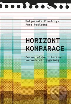 Horizont komparace - Malgorzata Kowalczyk, Pavel Mervart, 2019