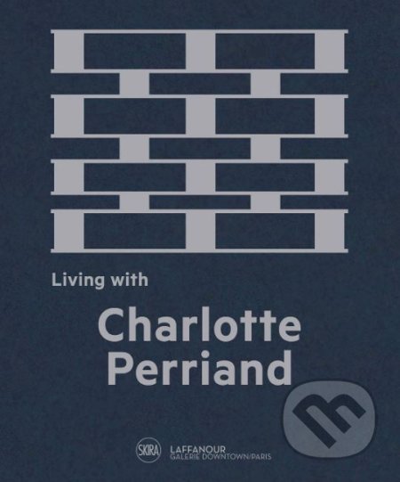 Living with Charlotte Perriand - Cynthia Fleury, Skira, 2019