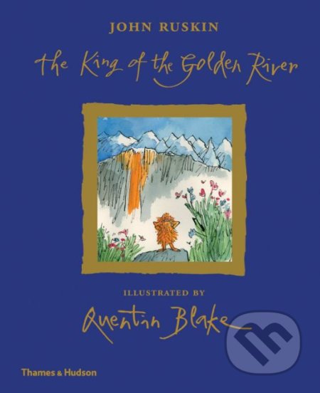 The King of the Golden River - John Ruskin, Quentin Blake (ilustrácie) - kniha z kategorie Beletrie pro děti