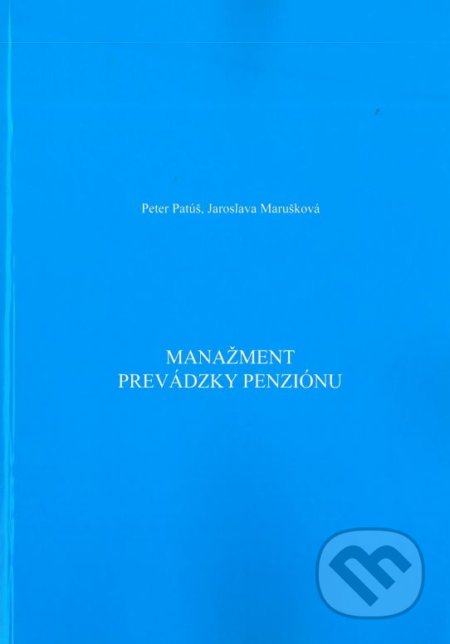 Manažment prevádzky penziónu - Peter Patúš, Jaroslava Marušková, Dali-BB, 2018