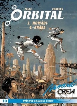 Modrá CREW: 10 Orbital 3+4 - Sylvain Runberg, Serge Pellé (Ilustrácie), Crew, 2019