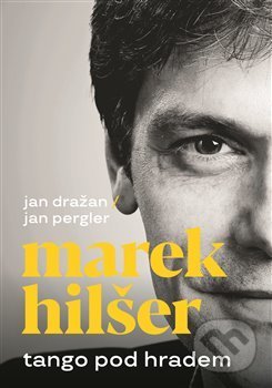 Tango pod Hradem - Jan Dražan, Marek Hilšer, Jan Pergler, 2019
