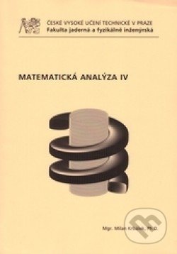 Matematická analýza IV. - Milan Krbálek, CVUT Praha, 2009