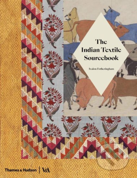 The Indian Textile Sourcebook, Thames & Hudson, 2019
