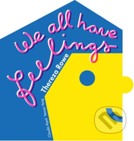 We all have feelings - Thereza Rowe, Claudio Ripol, Yeonju Yang - kniha z kategorie Psychologie