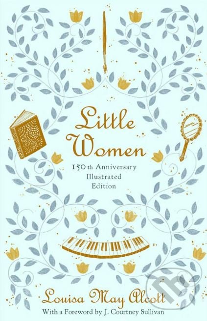 Little Women - Louisa May Alcott, Shreya Gupta (ilustrácie), Little, Brown, 2018