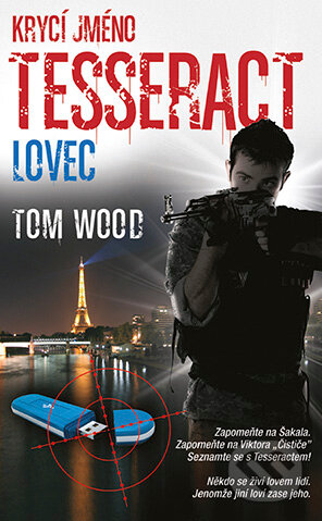 E-kniha: Krycí jméno Tesseract: Lovec (Tom Wood). Grada, 2012