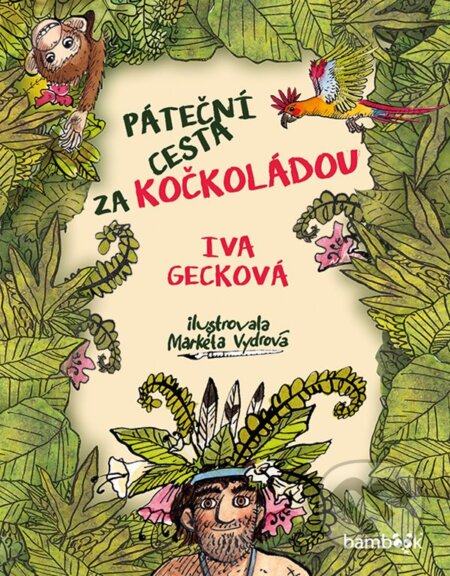 Páteční cesta za Kočkoládou - Gecková Iva, Markéta Vydrová (ilustrátor), Bambook, 2019
