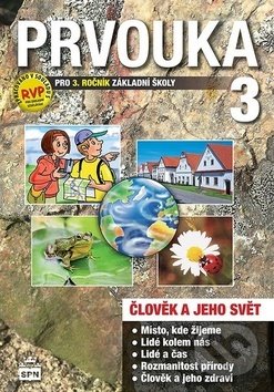 Prvouka 3 pro 3. ročník základní školy Učebnice - Milana Čechurová, SPN - pedagogické nakladatelství, 2018