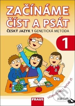 Začínáme číst a psát Český jazyk 1 Genetická metoda - Karla Černá, Jiří Havel, Martina Grycová, Fraus
