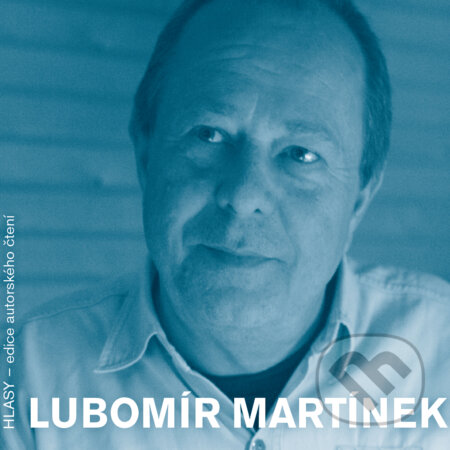 HLASY - Lubomír Martínek - Lubomír Martínek, , 2019