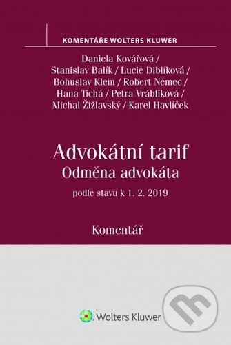 Odměna advokáta (vyhláška č. 177-1996 Sb., advokátní tarif) - komentář - Daniela Kovářová, Wolters Kluwer ČR, 2019