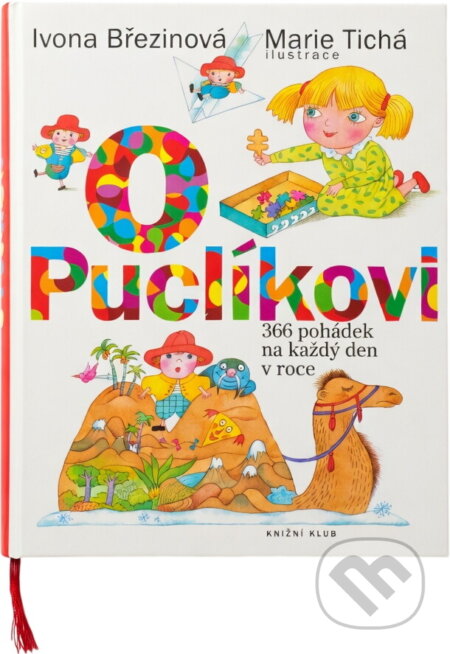 Kniha: O Puclíkovi - 366 pohádek na každý den v roce (Ivona Březinová). Knižní klub, 2007
