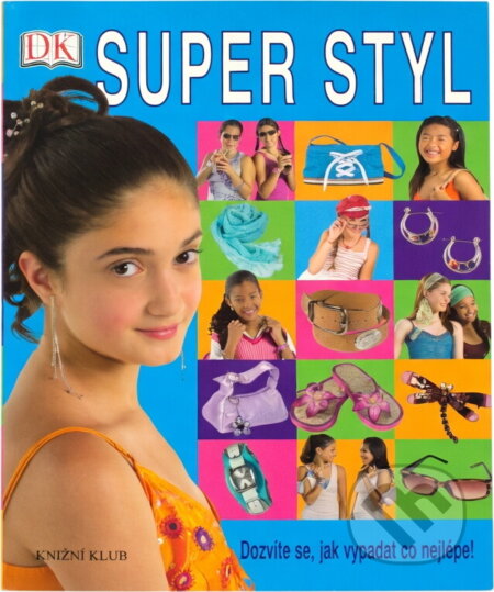 Kniha: Super styl (Carol Spier). Knižní klub, 2007