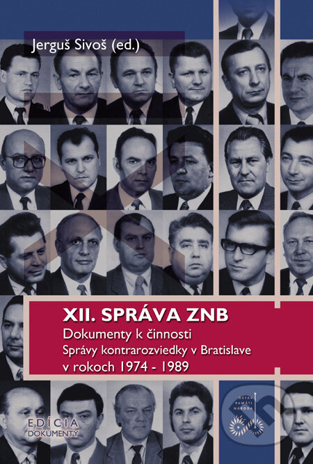 XII. správa ZNB - Jerguš Sivoš, Ústav pamäti národa, 2008